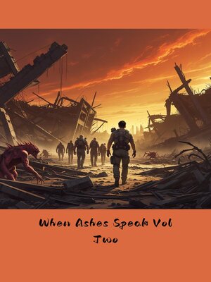 cover image of When Ashes Speak Vol Two